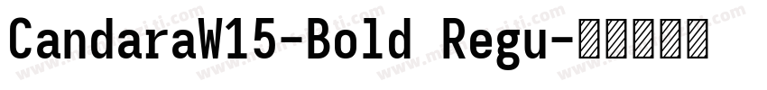 CandaraW15-Bold Regu字体转换